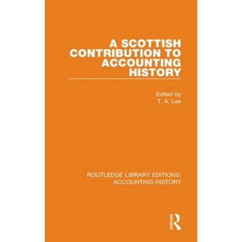 A Scottish Contribution to Accounting History Hardcover, Routledge, English, 9780367503697