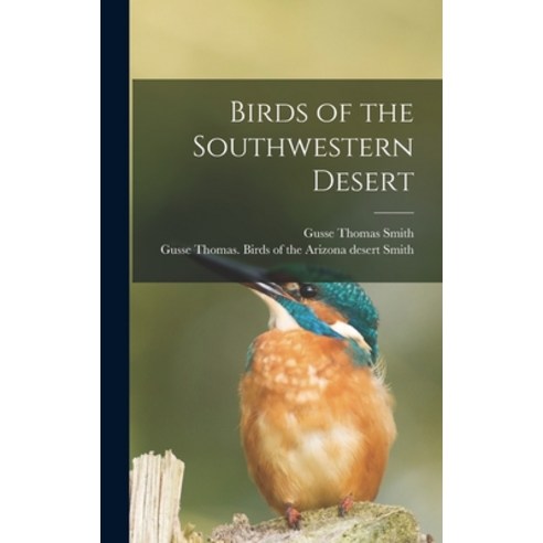 (영문도서) Birds of the Southwestern Desert Hardcover, Hassell Street Press, English, 9781014115898
