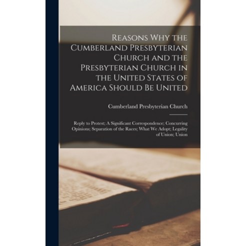(영문도서) Reasons Why the Cumberland Presbyterian Church and the Presbyterian Church in the United Stat... Hardcover, Legare Street Press, English, 9781015387133