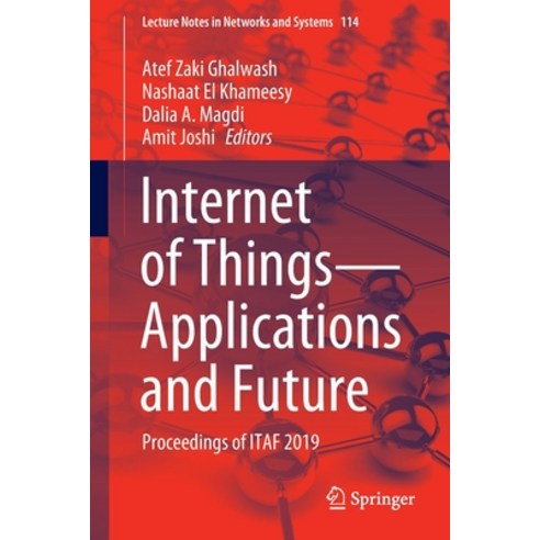 (영문도서) Internet of Things--Applications and Future: Proceedings of Itaf 2019 Paperback, Springer, English, 9789811530746