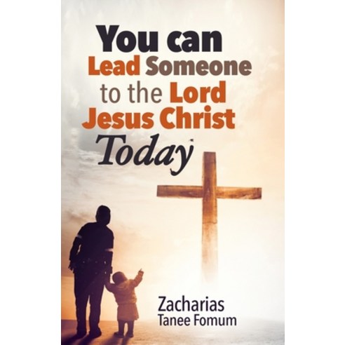 (영문도서) You Can Lead Someone to the Lord Jesus Christ Today Paperback, Independently Published, English, 9798865155461