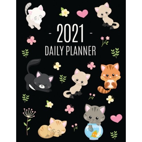 Cats Daily Planner 2021: Make 2021 a Meowy Year! - Cute Kitten Weekly Organizer with Monthly Spread:... Paperback, Semsoli