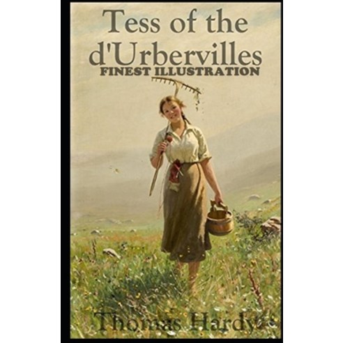 (영문도서) Tess of the d''Urbervilles: (Finest Illustration) Paperback, Independently Published, English, 9798423368197