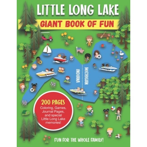 Little Long Lake Giant Book of Fun: Coloring Games Journal Pages and special Little Long Lake mem... Paperback, Independently Published