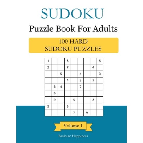 Sudoku Puzzle Book For Adults: 100 Hard Sudoku Puzzles With Answers Volume 1 Paperback, Independently Published, English, 9798574570968