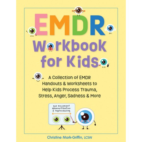 (영문도서) Emdr Workbook for Kids: A Collection of Emdr Handouts & Worksheets to Help Kids Process Traum... Paperback, PESI Publishing, Inc., English, 9781683735854