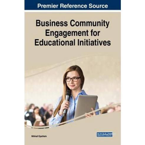 (영문도서) Business Community Engagement for Educational Initiatives Hardcover, Business Science Reference, English, 9781522569510