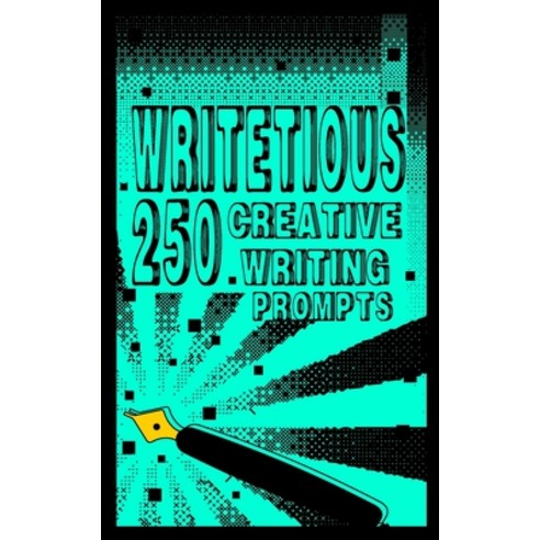 Writetious: 250 Creative Writing Prompts Paperback, Independently Published, English, 9798735138945