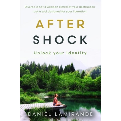 (영문도서) After Shock: Unlock Your Identity Paperback, Library and Archives Canada, English, 9781068813719