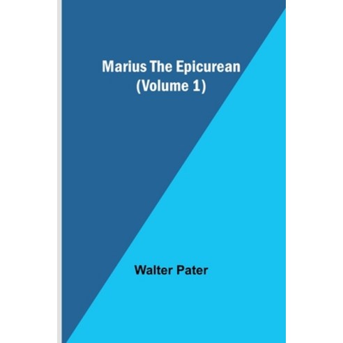 (영문도서) Marius the Epicurean (Volume 1) Paperback, Alpha Edition