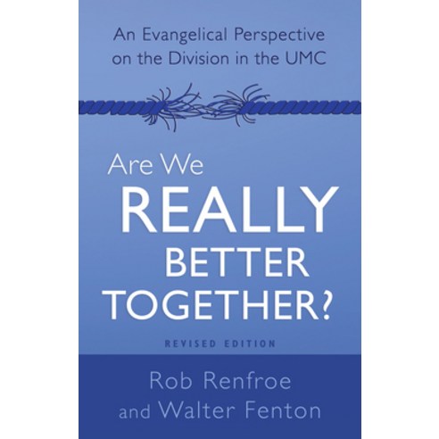 (영문도서) Are We Really Better Together? Revised Edition: An Evangelical Perspective on the Division in... Paperback, Abingdon Press, English, 9781791007188