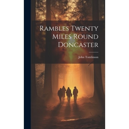 (영문도서) Rambles Twenty Miles Round Doncaster Hardcover, Legare Street Press, English, 9781020152788