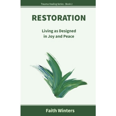 (영문도서) Restoration: Living as Designed in Joy and Peace Paperback, Faithful Habits Press, English, 9781736736784