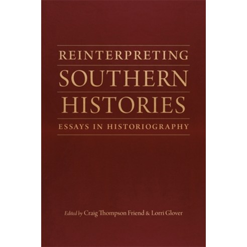 (영문도서) Reinterpreting Southern Histories: Essays in Historiography Hardcover, LSU Press, English, 9780807172568