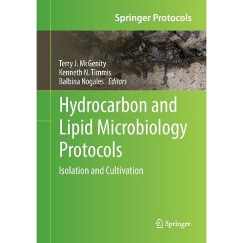 (영문도서) Hydrocarbon and Lipid Microbiology Protocols: Isolation and Cultivation Paperback, Springer, English, 9783662568781