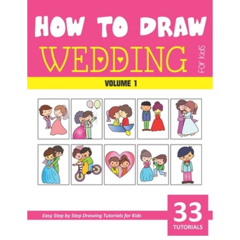 How to Draw Wedding for Kids - Volume 1 Paperback, Independently Published
