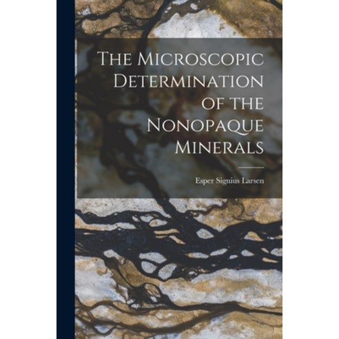 (영문도서) The Microscopic Determination of the Nonopaque Minerals Paperback, Legare Street Press, English, 9781018365268