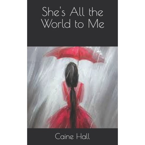 She''s All the World to Me Paperback, Independently Published, English, 9798709347656