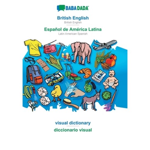 BABADADA British English - Español de América Latina visual dictionary - diccionario visual: Briti... Paperback