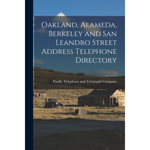 (영문도서) Oakland Alameda Berkeley and San Leandro Street Address Telephone Directory Paperback, Legare Street Press, English, 9781019264119