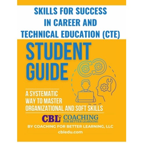 (영문도서) Student Guide: A Systematic Way to Master Organizational and Soft Skills Paperback, Coaching for Better Learning, English, 9798869279996