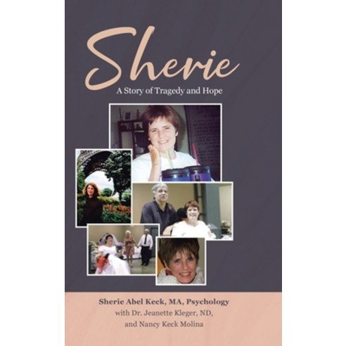 (영문도서) Sherie: A Story of Tragedy and Hope Hardcover, Covenant Books, English, 9798888517147
