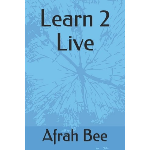 Learn 2 Live Paperback, Independently Published