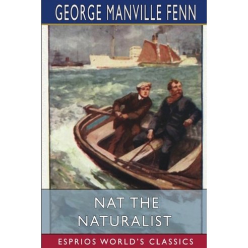 (영문도서) Nat the Naturalist (Esprios Classics) Paperback, Blurb, English, 9781006498510
