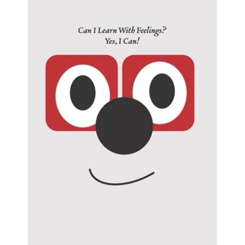 (영문도서) Can I Learn With Feelings? Yes I Can! Paperback, Independently Published, English, 9798529494905