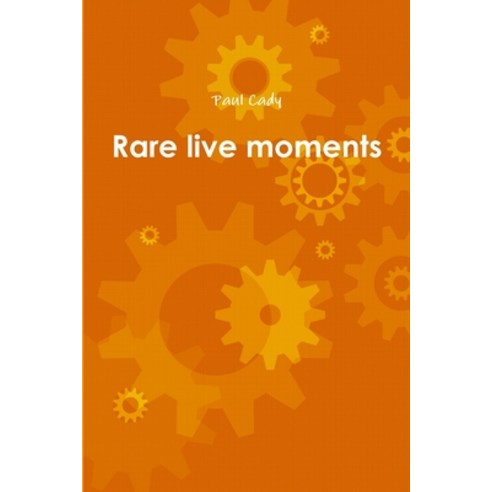 Rare live moments Paperback, Lulu.com