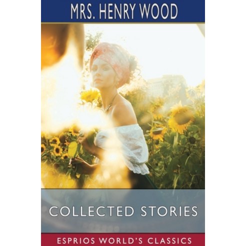 (영문도서) Collected Stories (Esprios Classics) Paperback, Blurb, English, 9781006972539
