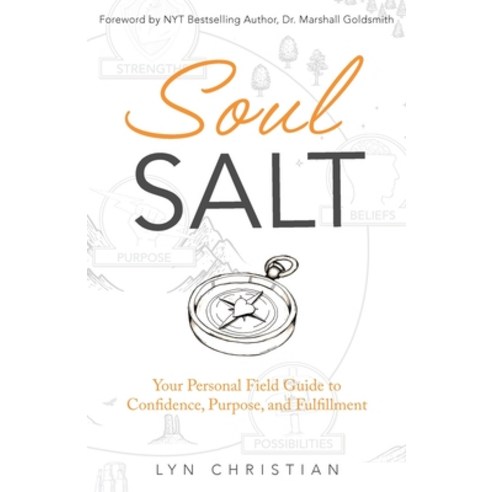 (영문도서) Soul Salt: Your Personal Field Guide to Confidence Purpose and Fulfillment Paperback, Innovator Press, English, 9798985190250