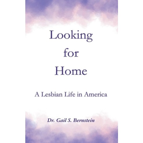 (영문도서) Looking for Home: A Lesbian Life in America Paperback, Ralph Bernstein, English, 9798224647873