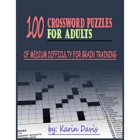 100 crossword puzzles for adults: &#1057;rossword puzzles for adults of medium difficulty for brain ... Paperback, Independently Published