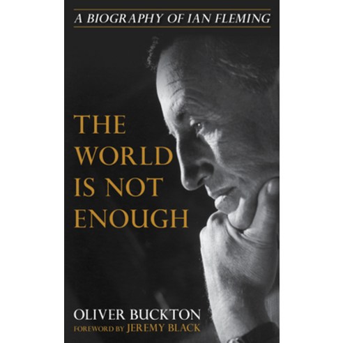 The World Is Not Enough: A Biography of Ian Fleming Hardcover, Rowman & Littlefield Publis..., English, 9781538138571