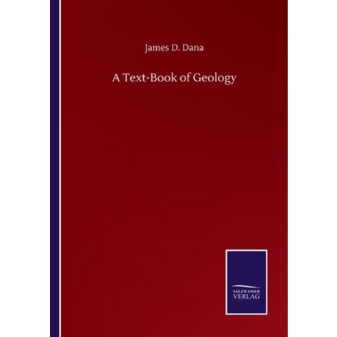 A Text-Book of Geology Paperback, Salzwasser-Verlag Gmbh