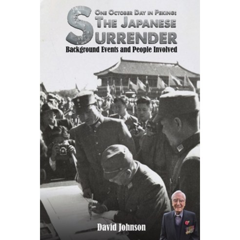 (영문도서) One October Day in Peking: The Japanese Surrender Paperback, Austin Macauley, English, 9781398479319