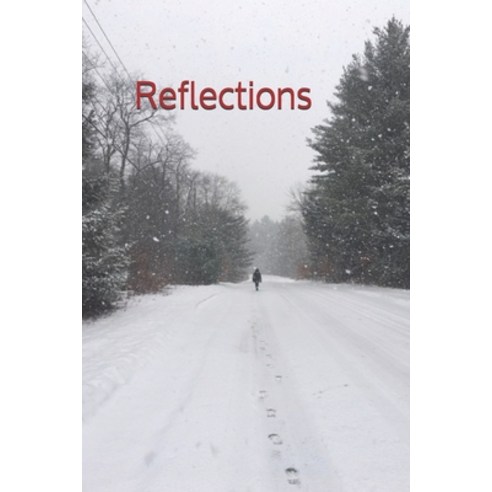 Reflections Paperback, Independently Published, English, 9798608323270
