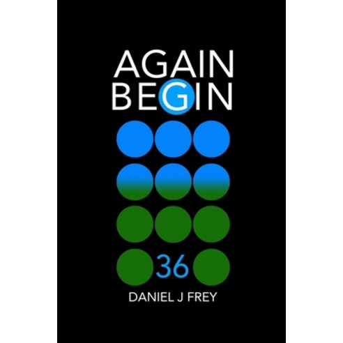 Again Begin 36: Moving Day Paperback, Independently Published, English, 9798607830120