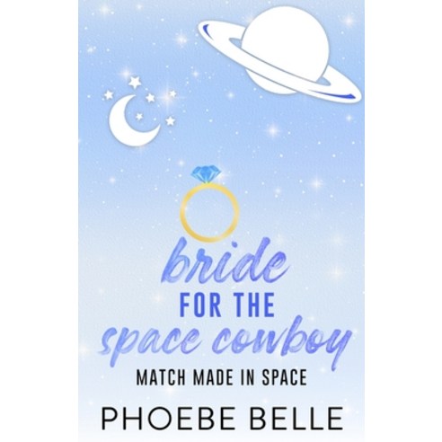 (영문도서) Bride for the Space Cowboy Paperback, Frisky Fox Publishing, LLC, English, 9781965224021