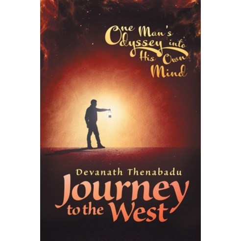(영문도서) Journey to the West: One Man''s Odyssey into His Own Mind Paperback, AIA Publishing, English, 9781922329363