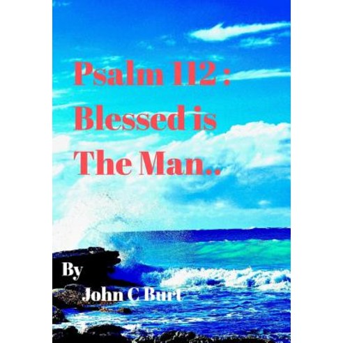 Psalm 112: Blessed is the Man ... Hardcover, Blurb
