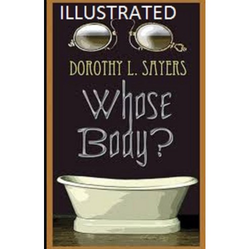 Whose Body? Illustrated Paperback, Independently Published, English, 9798693856394