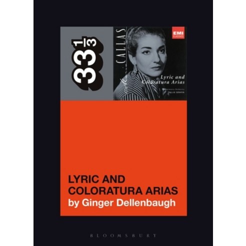 Maria Callas''s Lyric and Coloratura Arias Paperback, Bloomsbury Academic, English, 9781501379024