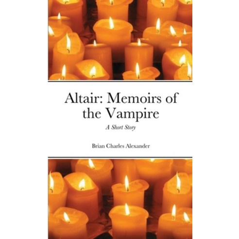 Altair: Memoirs of the Vampire Paperback, Lulu.com