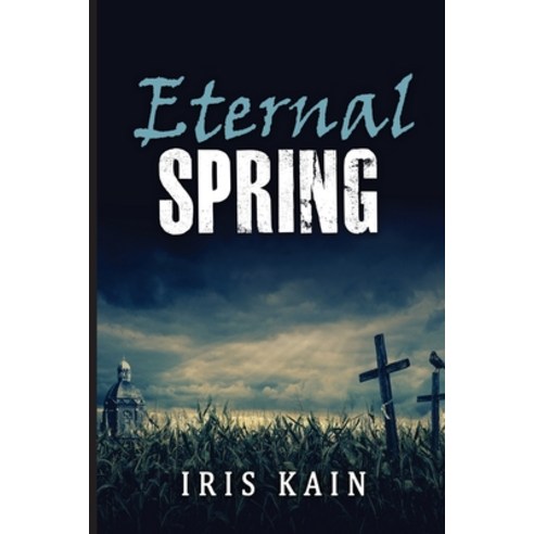 (영문도서) Eternal Spring Paperback, Pirate Farm Books, English, 9781957244235