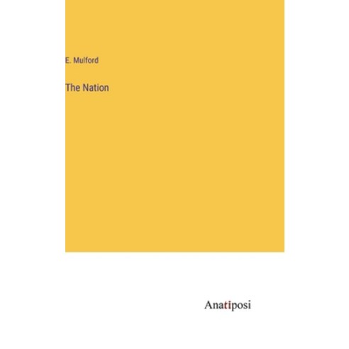 (영문도서) The Nation Hardcover, Anatiposi Verlag, English, 9783382114312