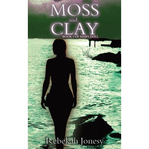Moss and Clay Paperback, Three Furies Press, LLC, English, 9781950722112