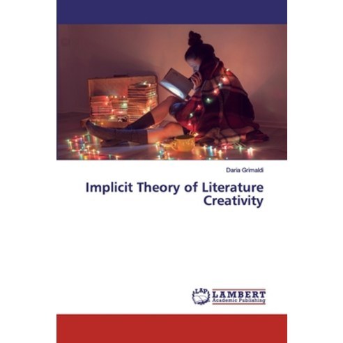 Implicit Theory of Literature Creativity Paperback, LAP Lambert Academic Publis..., English, 9783659227363