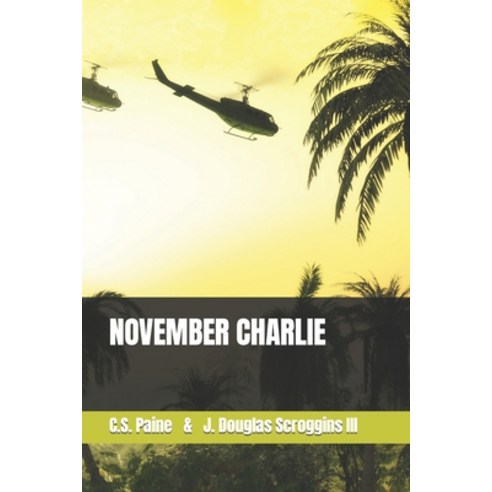(영문도서) November Charlie Paperback, Independently Published, English, 9798369733479